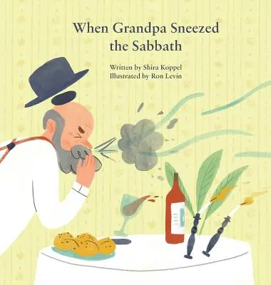 Keď dedko kýchol v sobotu - When Grandpa Sneezed the Sabbath