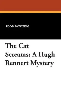 Kočka kričí: Záhada Hugha Rennerta - The Cat Screams: A Hugh Rennert Mystery