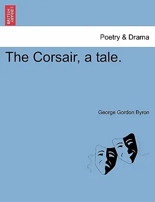 Korzár, príbeh. - The Corsair, a Tale.