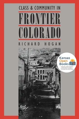 Trieda a komunita v hraničnom Colorade - Class and Community in Frontier Colorado