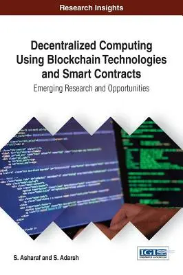 Decentralizovaná výpočtová technika využívajúca technológie blockchain a inteligentné zmluvy: Nový výskum a príležitosti - Decentralized Computing Using Blockchain Technologies and Smart Contracts: Emerging Research and Opportunities