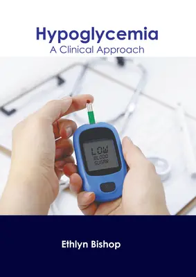 Hypoglykémia: Klinický prístup - Hypoglycemia: A Clinical Approach