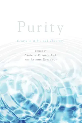 Čistota: Eseje z Biblie a teológie - Purity: Essays in Bible and Theology