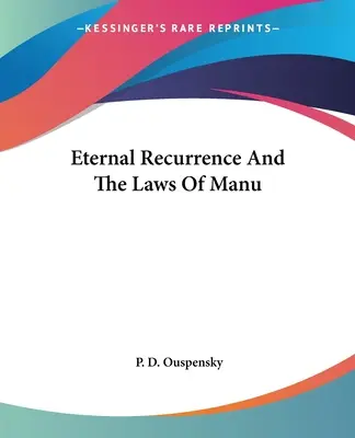 Večné opakovanie a zákony Manu - Eternal Recurrence And The Laws Of Manu