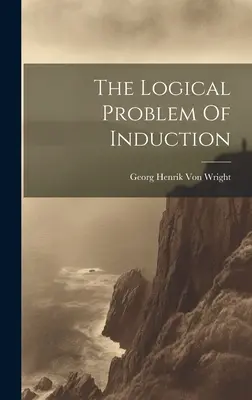 Logický problém indukcie - The Logical Problem Of Induction