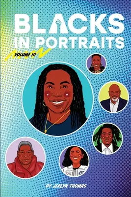 Čierni v portrétoch: Zväzok 3 - Blacks in Portraits: Volume 3
