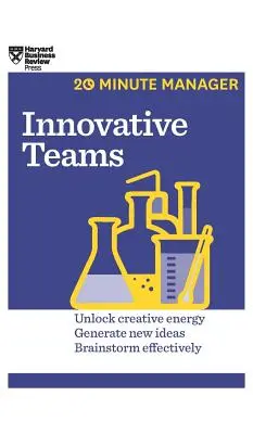 Inovatívne tímy (HBR 20-Minute Manager Series) - Innovative Teams (HBR 20-Minute Manager Series)