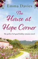 Dom v kúte nádeje: Dokonalý prázdninový román s dobrým pocitom - The House at Hope Corner: The perfect feel-good holiday romance novel