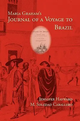 Denník Márie Grahamovej z cesty do Brazílie - Maria Graham's Journal of a Voyage to Brazil