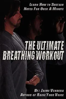 Ultimate Breathing Workout (Revised Edition) - The Ultimate Breathing Workout (Revised Edition)