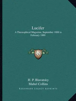Lucifer: Teozofický časopis, september 1888 až február 1889 - Lucifer: A Theosophical Magazine, September 1888 to February 1889