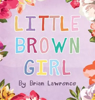 Malé hnedé dievčatko - Little Brown Girl