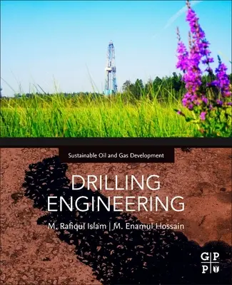 Vŕtacie inžinierstvo: Na ceste k dosiahnutiu celkovej udržateľnosti - Drilling Engineering: Towards Achieving Total Sustainability