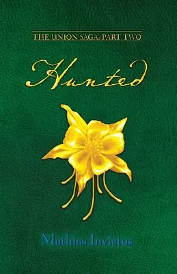 Hunted (Lovci): The Union Saga Part Two - Hunted: The Union Saga Part Two