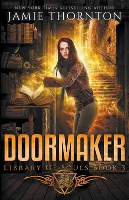 Doormaker: Kniha 3: Knižnica duší - Doormaker: Library of Souls (Book 3)