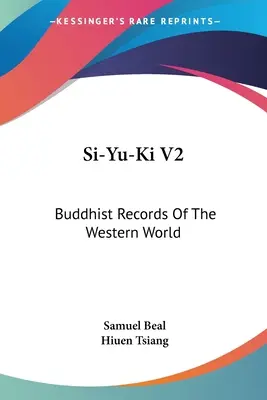 Si-ju-kí V2: Budhistické spisy západného sveta - Si-Yu-Ki V2: Buddhist Records Of The Western World