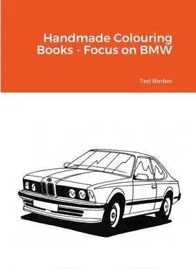 Ručne vyrábané omaľovánky - Focus on BMW - Handmade Colouring Books - Focus on BMW