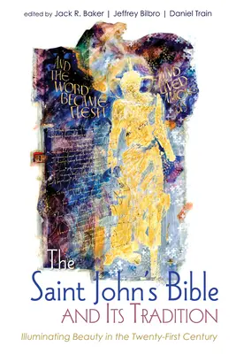 Biblia svätého Jána a jej tradícia - The Saint John's Bible and Its Tradition