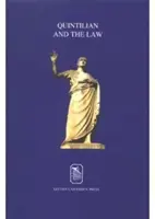 Quintilian a právo: Umenie presviedčať v práve a politike - Quintilian and the Law: The Art of Persuasion in Law and Politics