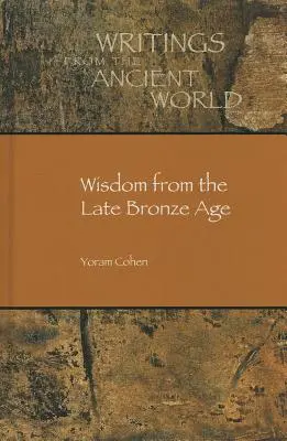 Múdrosť z neskorej doby bronzovej - Wisdom from the Late Bronze Age