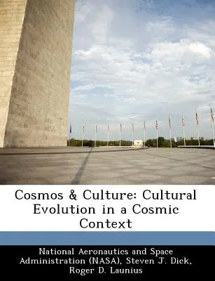Kozmos a kultúra: Kultúrna evolúcia v kozmickom kontexte - Cosmos & Culture: Cultural Evolution in a Cosmic Context