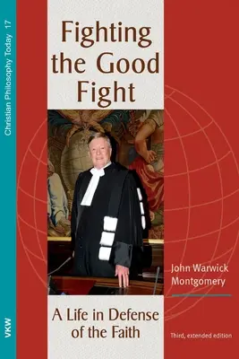 Dobrý boj, 3. a rozšírené vydanie - Fighting the Good Fight, 3rd and Enlarged Edition