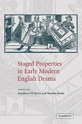 Inscenované vlastnosti v ranom novoveku v anglickej dráme - Staged Properties in Early Modern English Drama