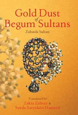Zlatý prach begumských sultánov - Gold Dust of Begum Sultans