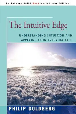 Intuitívna hrana: Pochopenie intuície a jej uplatnenie v každodennom živote - The Intuitive Edge: Understanding Intuition and Applying It in Everyday Life