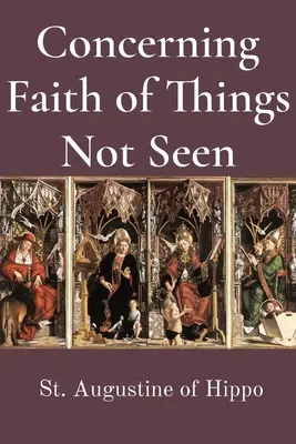 O viere vo veci, ktoré nie sú viditeľné - Concerning Faith of Things Not Seen