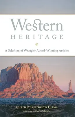 Západné dedičstvo: Výber článkov ocenených cenou Wrangler - Western Heritage: A Selection of Wrangler Award-Winning Articles