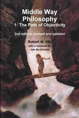 Filozofia strednej cesty 1: Cesta objektivity - Middle Way Philosophy 1: The Path of Objectivity