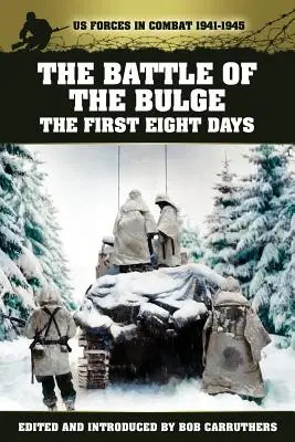 Bitka v húfoch - prvých osem dní - The Battle of the Bulge - The First Eight Days