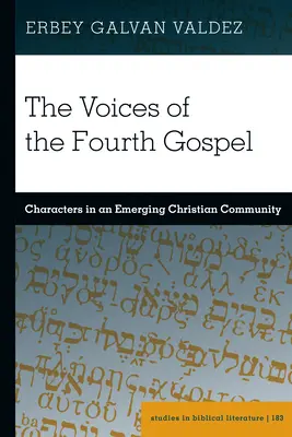 Hlasy štvrtého evanjelia: Postavy v rodiacom sa kresťanskom spoločenstve - The Voices of the Fourth Gospel: Characters in an Emerging Christian Community