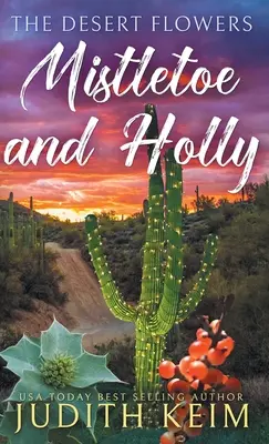 Púštne kvety - imelo a cesnak - The Desert Flowers - Mistletoe and Holly