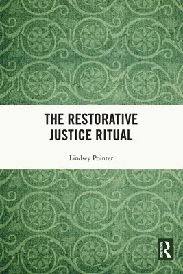 Rituál restoratívnej spravodlivosti - The Restorative Justice Ritual