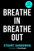 Vdýchnuť, vydýchnuť - Breathe In, Breathe Out
