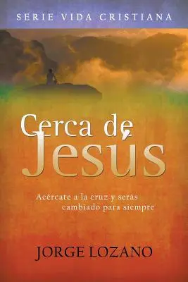 Blízko k Jessovi: Príď ku krížu a navždy sa zmeníš. - Cerca de Jess: Acrcate a la cruz y sers cambiado para siempre