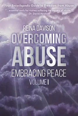 Prekonanie zneužívania v objatí mieru I. zväzok - Overcoming Abuse Embracing Peace Vol I