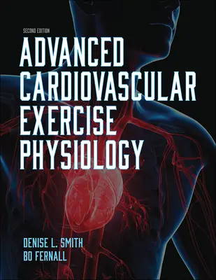 Fyziológia kardiovaskulárnych cvičení pre pokročilých - Advanced Cardiovascular Exercise Physiology