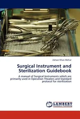 Príručka o chirurgických nástrojoch a sterilizácii - Surgical Instrument and Sterilization Guidebook