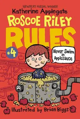 Roscoe Rileyho pravidlá č. 4: Nikdy neplav v jablkovej šťave - Roscoe Riley Rules #4: Never Swim in Applesauce
