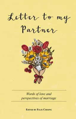 List môjmu partnerovi: Slová lásky a perspektívy manželstva - Letter to My Partner: Words of Love and Perspectives on Marriage