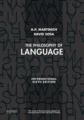 Filozofia jazyka (Martinich A.P. (profesor filozofie profesor filozofie Texaskej univerzity v Austine)) - Philosophy of Language (Martinich A.P. (Professor of Philosophy Professor of Philosophy University of Texas at Austin))