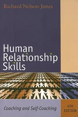 Zručnosti v oblasti medziľudských vzťahov: Koučovanie a sebakoučovanie - Human Relationship Skills: Coaching and Self-Coaching
