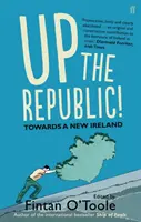 Vzostup republiky! - Na ceste k novému Írsku - Up the Republic! - Towards a New Ireland