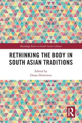 Prehodnotenie tela v juhoázijských tradíciách - Rethinking the Body in South Asian Traditions