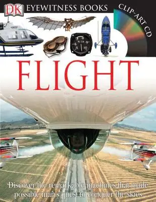 Knihy DK Eyewitness: Let: Objavte pozoruhodné stroje, ktoré umožnili človeku dobyť oblohu - DK Eyewitness Books: Flight: Discover the Remarkable Machines That Made Possible Man's Quest to Conquer the Skies