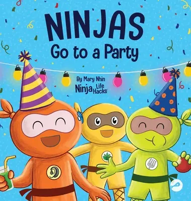 Nindžovia idú na párty: Rýmovaná detská kniha o párty a praktizovaní inklúzie - Ninjas Go to a Party: A Rhyming Children's Book About Parties and Practicing Inclusion