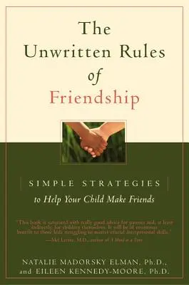 Nepísané pravidlá priateľstva: Jednoduché stratégie, ktoré pomôžu vášmu dieťaťu nájsť si priateľov. - The Unwritten Rules of Friendship: Simple Strategies to Help Your Child Make Friends